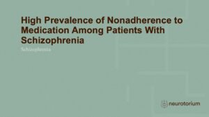 High Prevalence of Nonadherence to Medication Among Patients With Schizophrenia
